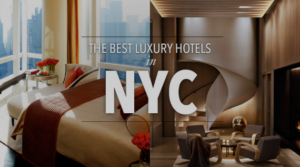 The Best Luxury Hotels in New York City